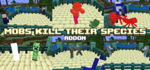 Mobs Kill Their Species Addon