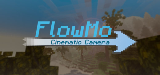 FlowMo | Cinematic Camera – MCPE AddOns