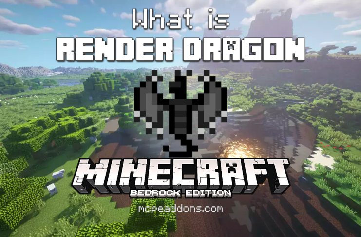 What is Render Dragon in Minecraft PE ?